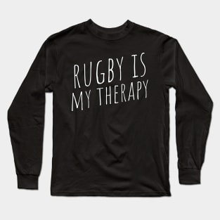 rugby is my therapy Long Sleeve T-Shirt